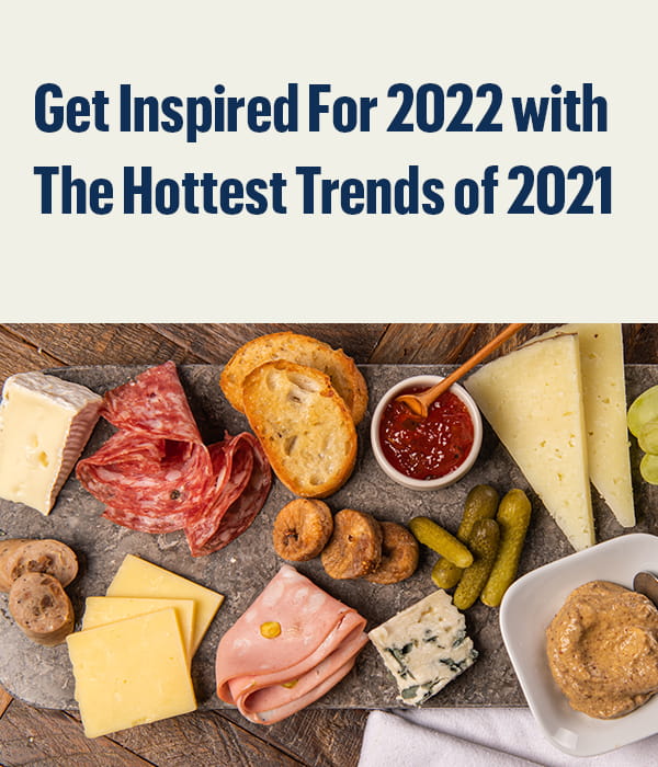 Get Inspired For 2022 with The Hottest Trends of 2021 
