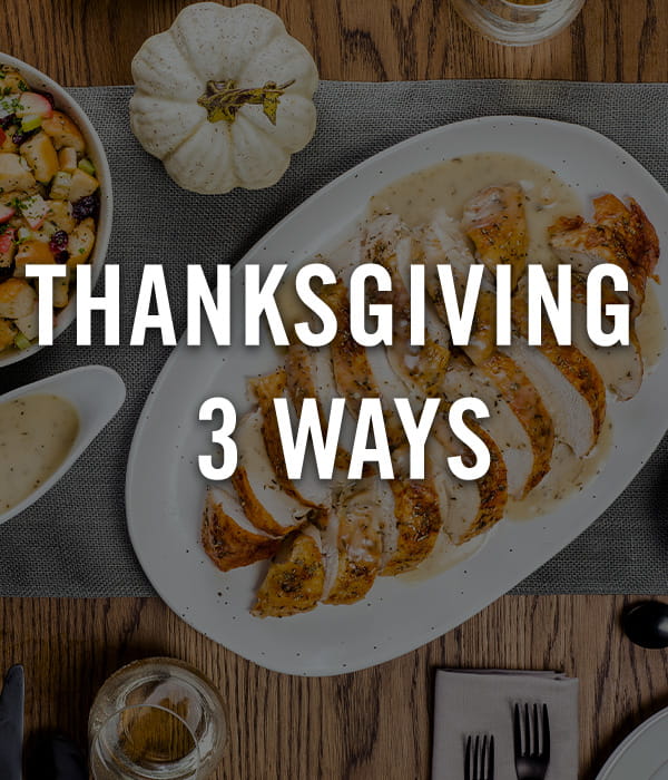 Thanksgiving 3 ways