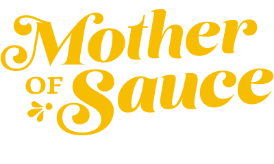 Mother of Sauce